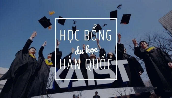 Học bổng KAIST Hàn Quốc dành cho sinh viên quốc tế