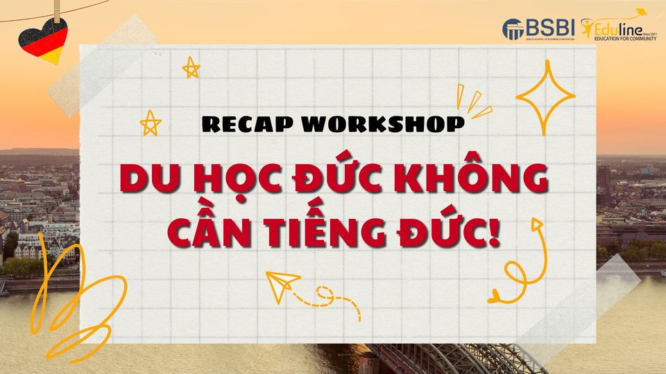 EDULINE WORKSHOP: DU HỌC ĐỨC KHÔNG CẦN TIẾNG ĐỨC!
