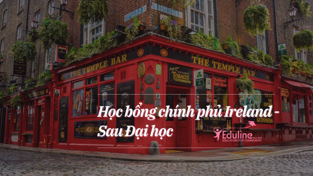 [Ireland] Học Bổng Chính Phủ Toàn Phần Bậc Sau Đại Học: Ireland Government Scholarship 2024 – hạn 12/10/2023