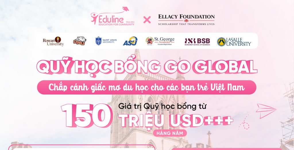 Quỹ Học bổng Go Global – Chắp cánh giấc mơ du học các bạn trẻ Việt Nam