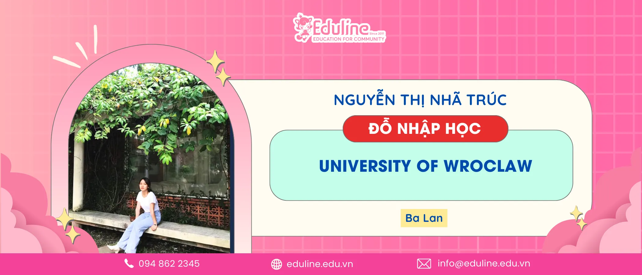 Chúc mừng N.T.N.Trúc đã nhận được thư mời nhập học hệ Cử nhân tại University of Wroclaw