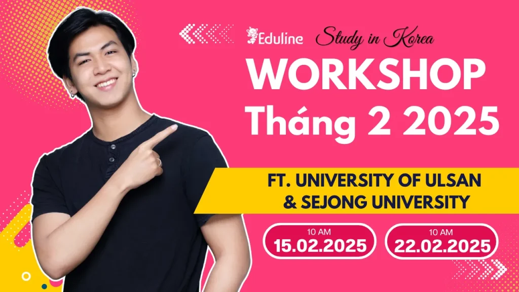 Tham gia Series Workshop du học Hàn Quốc 2025 – Ft. Ulsan University & Sejong University