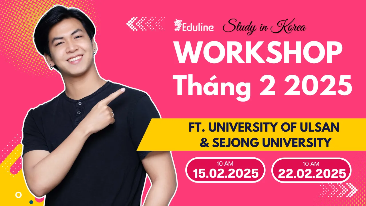 Tham gia Series Workshop du học Hàn Quốc 2025 – Ft. Ulsan University & Sejong University